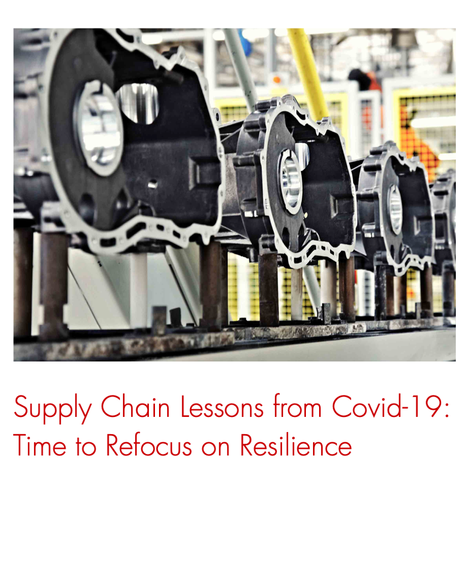 Supply Chain Lessons from COVID-19: Time to Refocus on Resilience