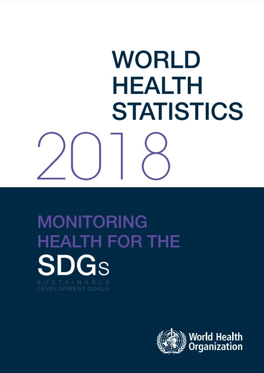 World health statistics 2018: Monitoring health for the SDGs