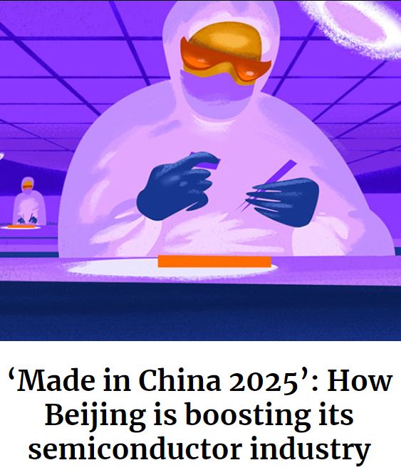 “Made in China 2025”: How Beijing is boosting its semiconductor industry