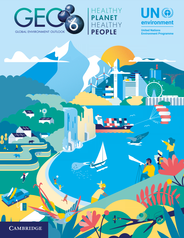 GLOBAL ENVIRONMENT OUTLOOK (GEO-6)