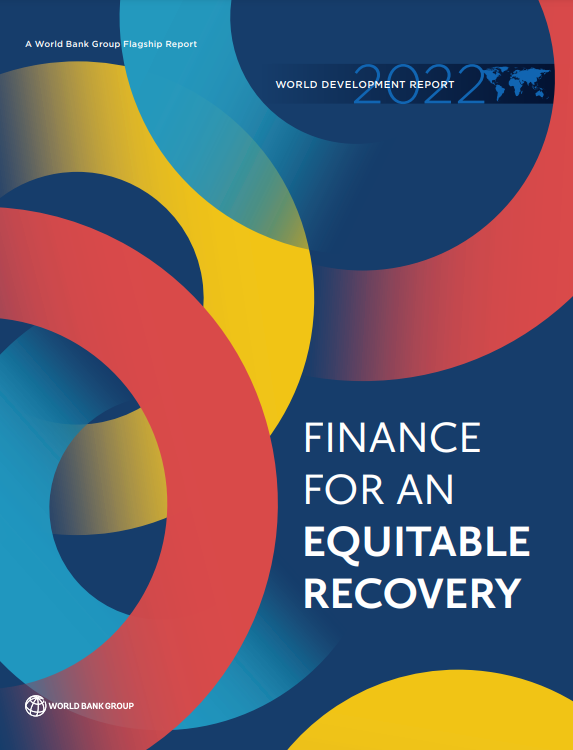 World Development Report 2022: Finance for an Equitable Recovery